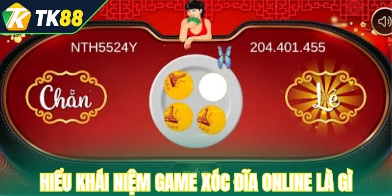 Hiểu khái niệm game xóc đĩa online là gì